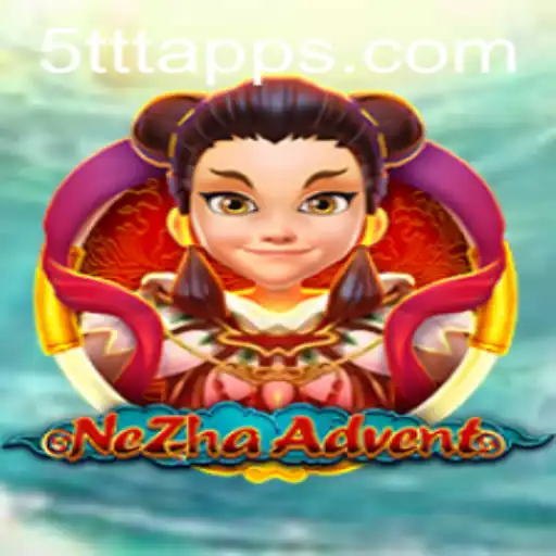 Exploring the Intriguing World of NeZhaAdvent: A Dive into the 5TTT Gameplay