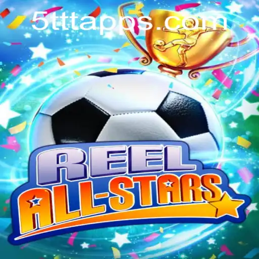 ReelAllStars: Dive into the Thrilling World of 5TTT